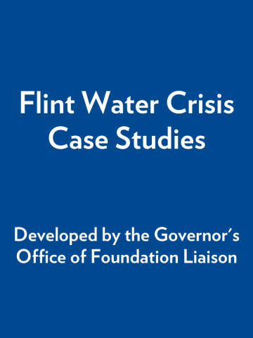 Blue cover page with Flint Water Crisis Case Studies and Developed by the Governor's Office of Foundation Liaison in white text